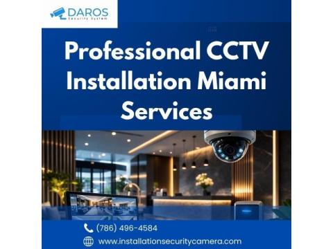 Professional CCTV Installation Miami Services