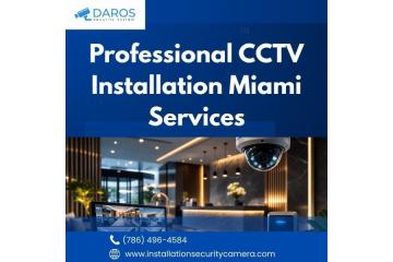 Professional CCTV Installation Miami Services