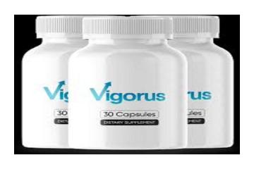Vigorous Reviews – Pros, Cons & Final Verdict Hidden Benefits, Side Effects!