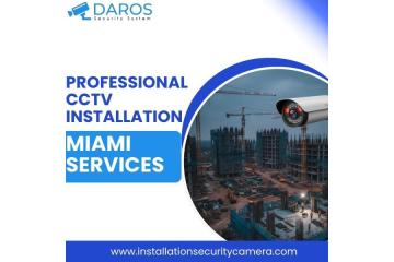 Professional CCTV Installation Miami Services