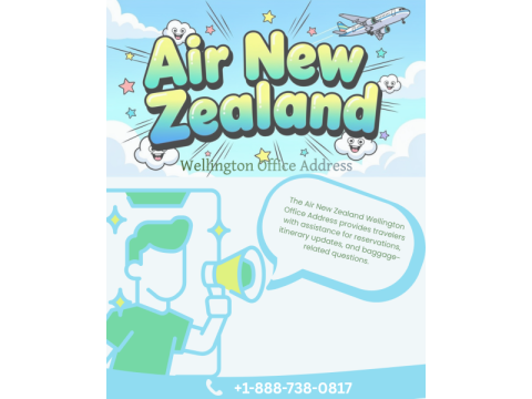 Air New Zealand Wellington Office Address +1-888-738-0817