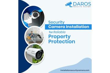 Security Camera Installation for Reliable Property Protection