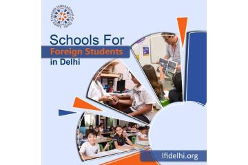 Schools For Foreign Students in Delhi