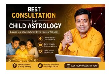 Best Consultation for Child Astrology and Future Guidance