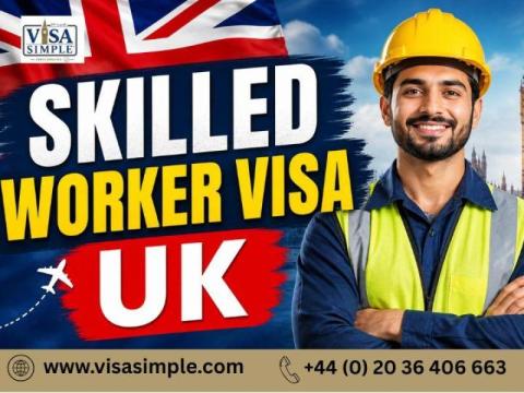 Skilled Worker Visa UK Application Process and Eligibility Criteria