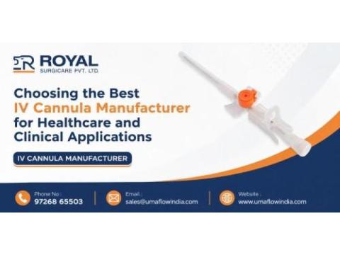 Choosing the Best IV Cannula Manufacturer for Healthcare and Clinical Applications