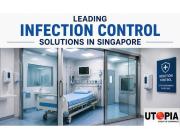 Leading Infection Control Solutions in Singapore