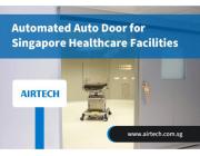 Automated Auto Door for Singapore Healthcare Facilities