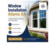 Window Installation Atlanta GA – Quality Window Solutions for Your Home