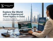 Explore the World with an Experienced Travel Agency in Dubai