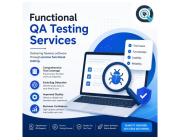 Functional QA Testing Services for Software Quality Assurance