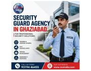 Security Guard Agency in Ghaziabad for Professional Security Solutions