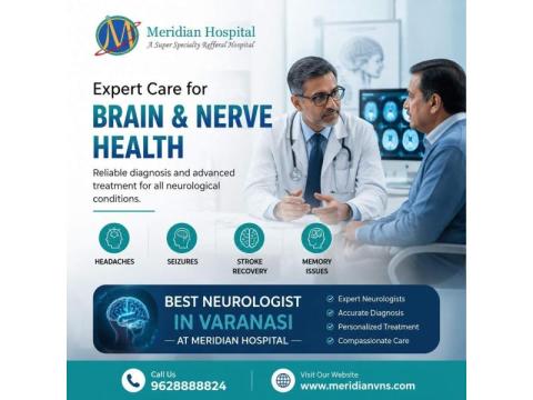 Best Neurologist in Varanasi at Meridian Hospital