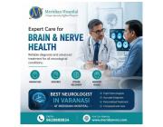 Best Neurologist in Varanasi at Meridian Hospital