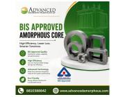 BIS Approved Amorphous Core for High-Performance Energy-Efficient Transformers