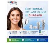Best Dental Implant Clinic in Gurgaon for Expert Implant Care