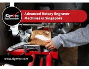 Advanced Rotary Engraver Machines in Singapore