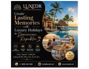 Create Lasting Memories with Luxury Holidays in Dominican Republic