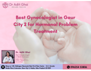 Best Gynecologist in Gaur City 2 for Hormonal Problem Treatment