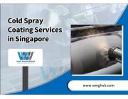 Cold Spray Coating Services in Singapore
