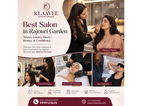 Best Salon in Rajouri Garden for Luxury Beauty and Grooming Services