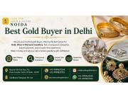 Looking for the Best Gold Buyer in Delhi Near You?
