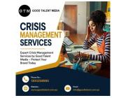 Expert Crisis Management Services by Good Talent Media – Protect Your Brand Today