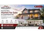 Find the Best Homes for Sale in Livermore CA | Bens Family Homes