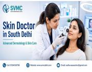 Skin Doctor in South Delhi | Expert Skin Care at SVMC