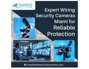Expert Wiring Security Cameras Miami for Reliable Protection