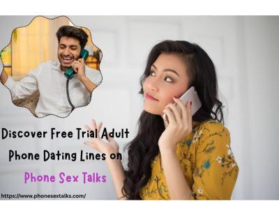 Discover Free Trial Adult Phone Dating Lines on Phone Sex Talks
