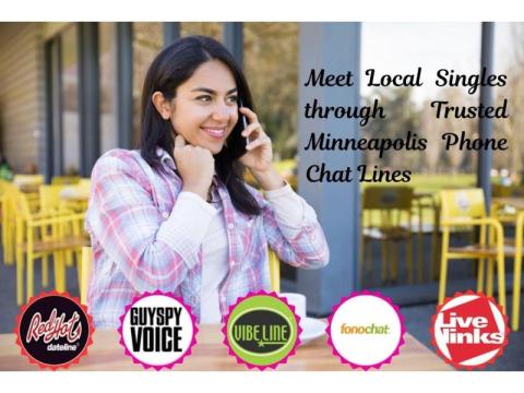 Meet Local Singles through Trusted Minneapolis Phone Chat Lines