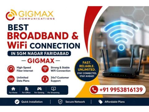 Best Broadband & WiFi Connection in SGM Nagar Faridabad – GIGMAX