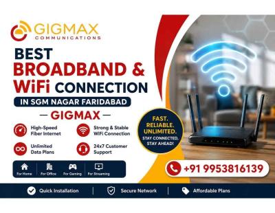 Best Broadband & WiFi Connection in SGM Nagar Faridabad – GIGMAX
