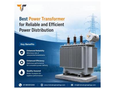 Best Power Transformer for Reliable and Efficient Power Distribution