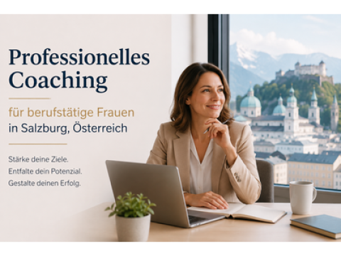 Professionelles Coaching für berufstätige Frauen in Salzburg, Österreich