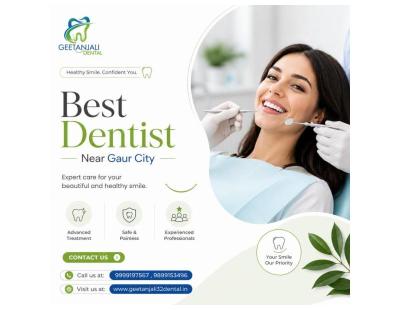 Best Dentist in Gaur City for Advanced and Comfortable Treatments
