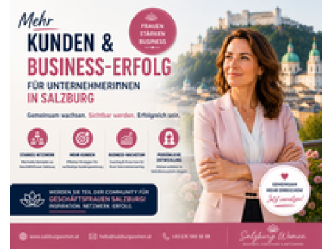 Mehr Kunden & Business-Erfolg für Unternehmerinnen in Salzburg
