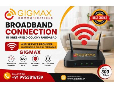 Broadband Connection in Greenfield Colony Faridabad WiFi Service Provider GIGMAX