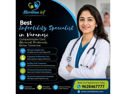 Infertility Specialist in Varanasi for Fertility Care