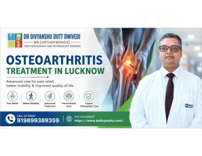 Experienced Osteoarthritis Specialist in Lucknow for Joint Pain Relief