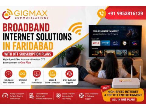 Broadband Internet Solutions in Faridabad with OTT Subscription Plans | GIGMAX