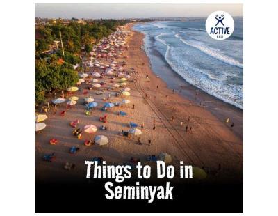 Things to Do in Seminyak | Active Bali