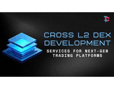 Unlock Cross-Chain Growth with Cross L2 DEX Development