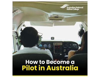 How to Become a Pilot in Australia | Australian National Airline College