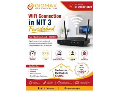 WiFi Connection in NIT 3 Faridabad | Fast Fiber Broadband – GIGMAX