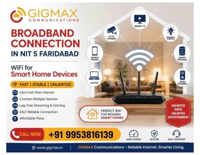 Broadband Connection in NIT 5 Faridabad Smart Home Devices GIGMAX