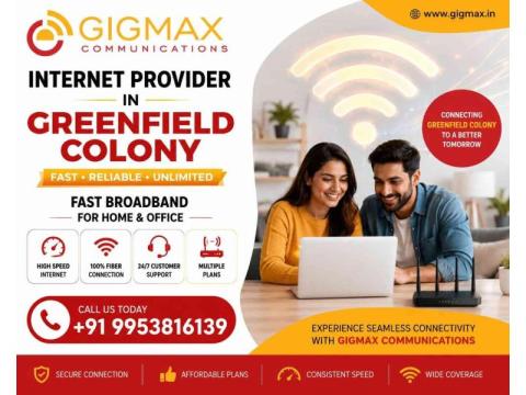 Internet Provider in Greenfield Colony | Fast Broadband – GIGMAX