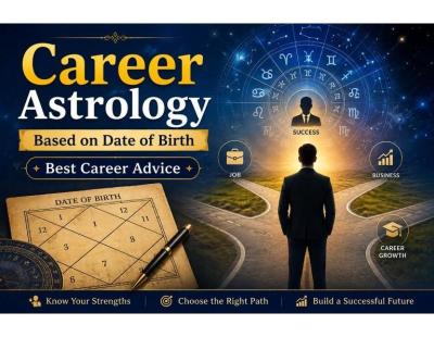Career Astrology Based on Date of Birth | Best Career Advice