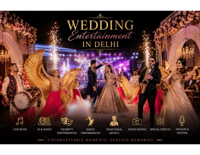 Wedding Entertainment In Delhi – Make Your Celebration Unforgettable